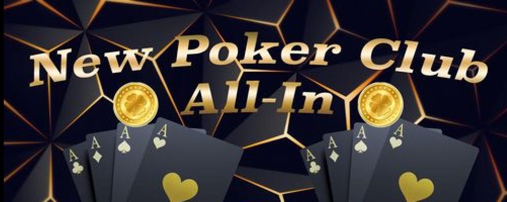 New Poker Club All-In